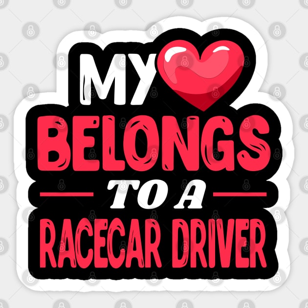 My heart belongs to a racecar driver Sticker by Shirtbubble